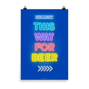 This Way for Beer - Bud Light Poster (24"x36")